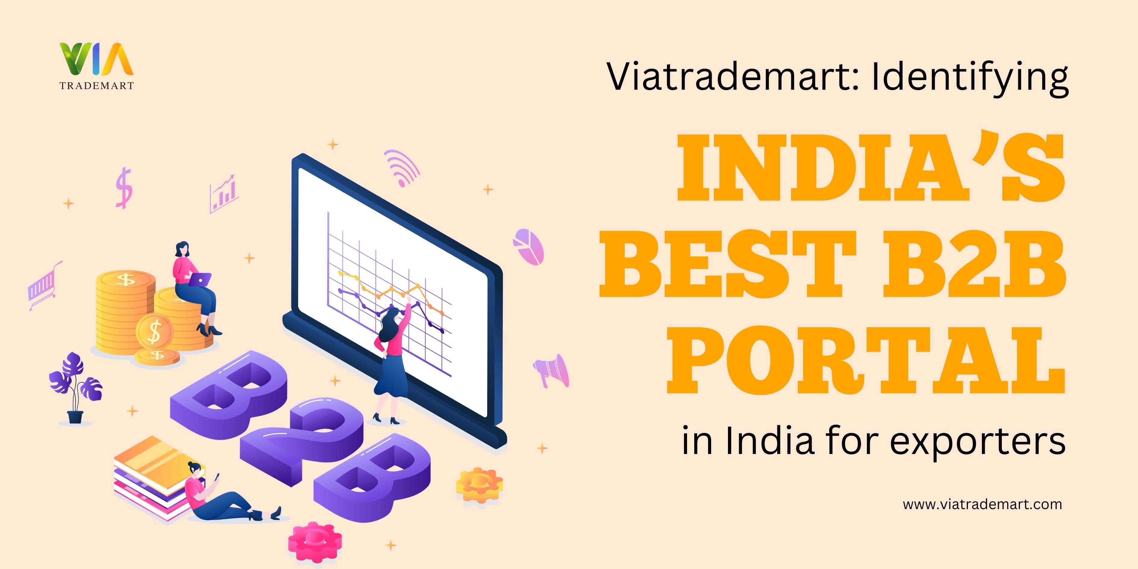 Viatrademart: Identifying India’s Best B2B portal in India for exporters
