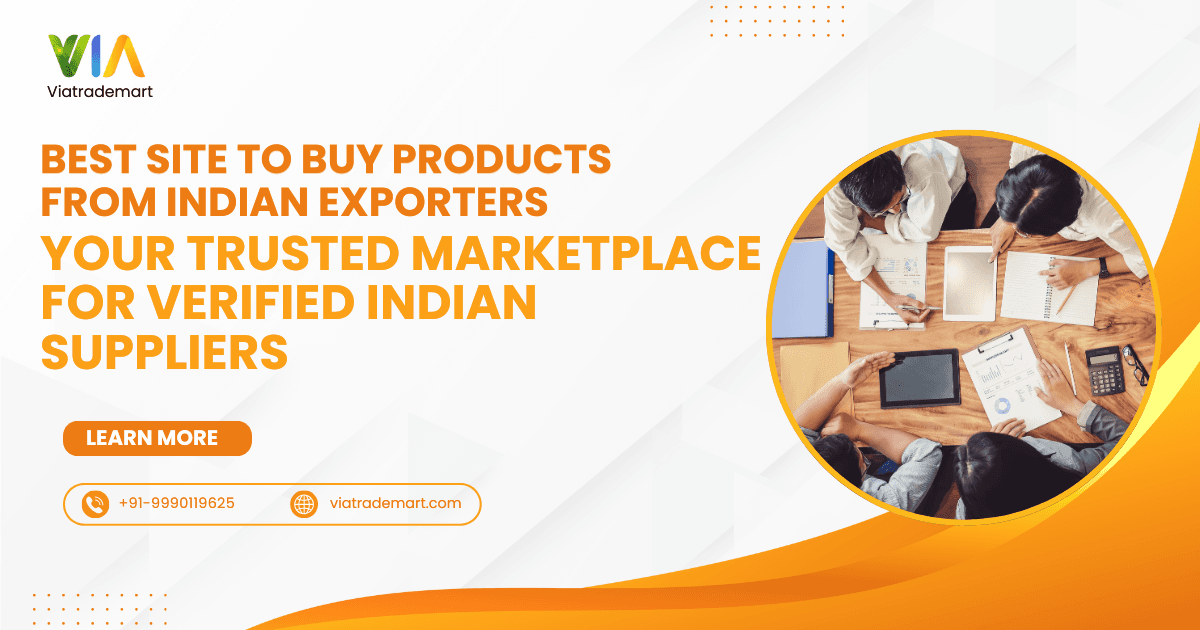 Best Site to Buy Products from Indian Exporters – Your Trusted Marketplace for Verified Indian Suppliers